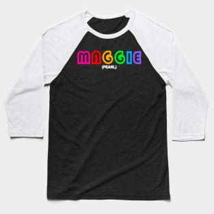 Maggie - Pearl Baseball T-Shirt